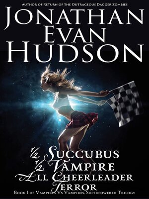 cover image of Half Succubus, Half Vampire, All Cheerleader Terror